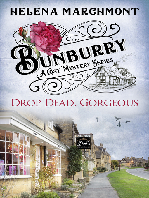 Title details for Bunburry--Drop Dead, Gorgeous by Helena Marchmont - Available